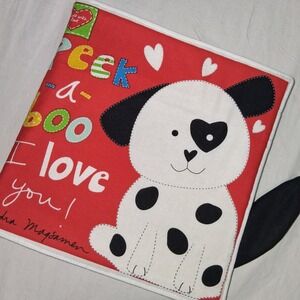 Sandra Magsamen Peek A Boo I Love You Fabric Baby Book Soft Puppy Dog Doghouse